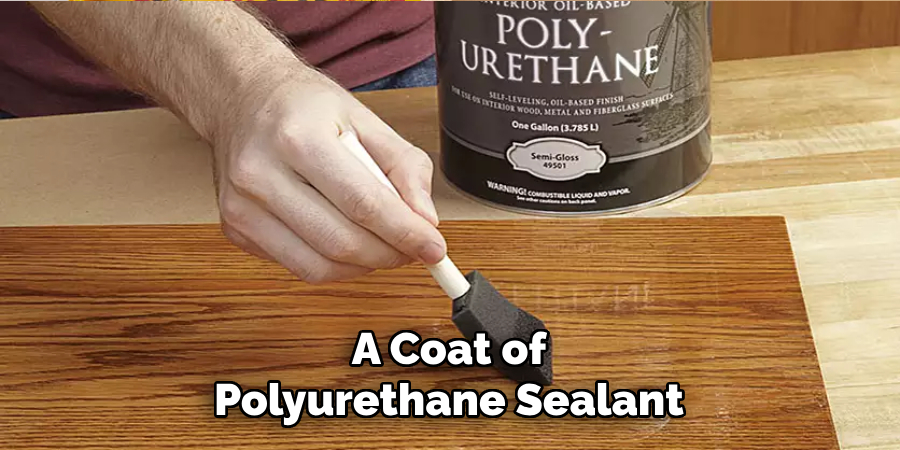 A Coat of Polyurethane Sealant