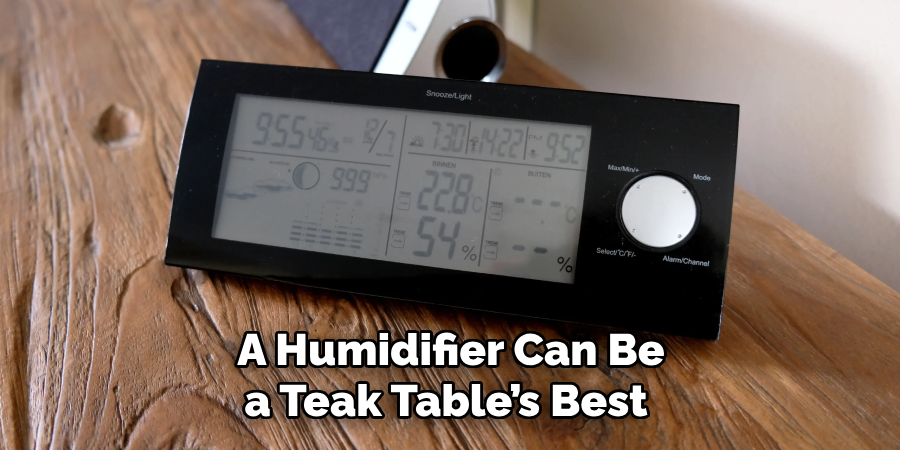 A Humidifier Can Be a Teak Table’s Best 