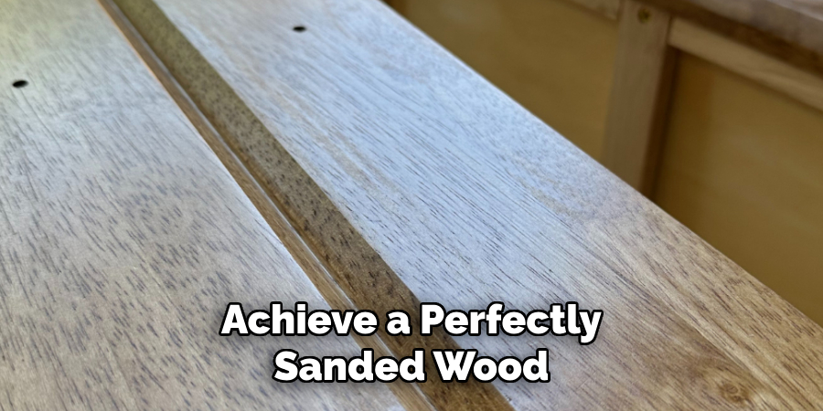 Achieve a Perfectly Sanded Wood