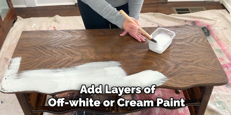 Add Layers of Off-white or Cream Paint