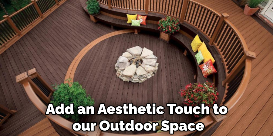 Add an Aesthetic Touch to Your Outdoor Space