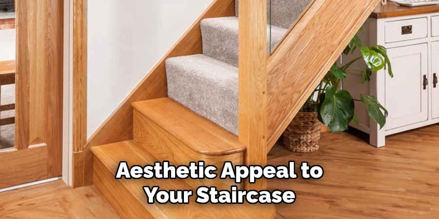 Aesthetic Appeal to Your Staircase