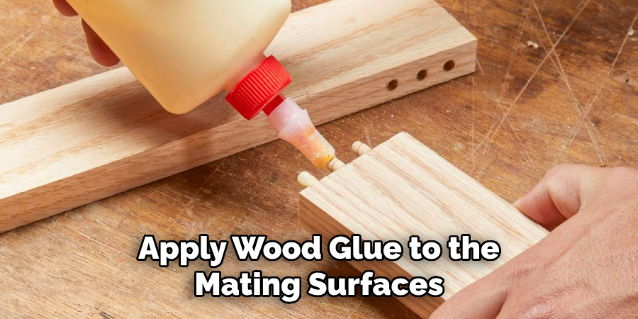 Apply Wood Glue to the Mating Surfaces