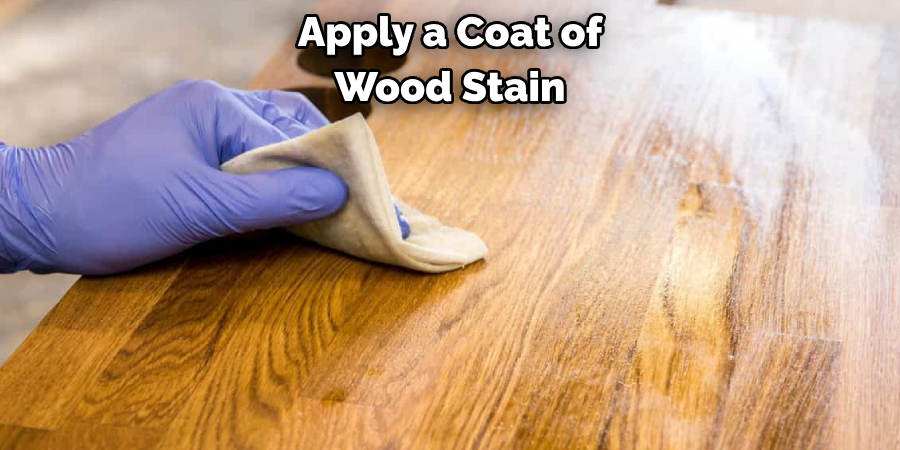 Apply a Coat of Wood Stain