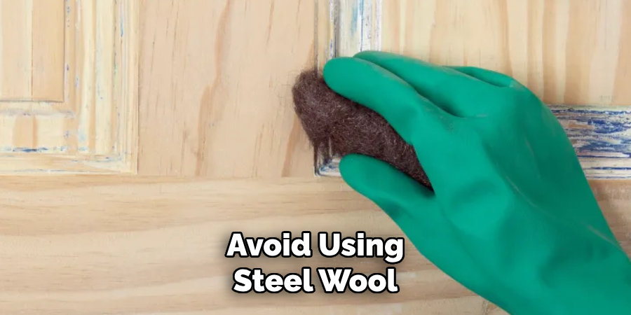 Avoid Using Steel Wool