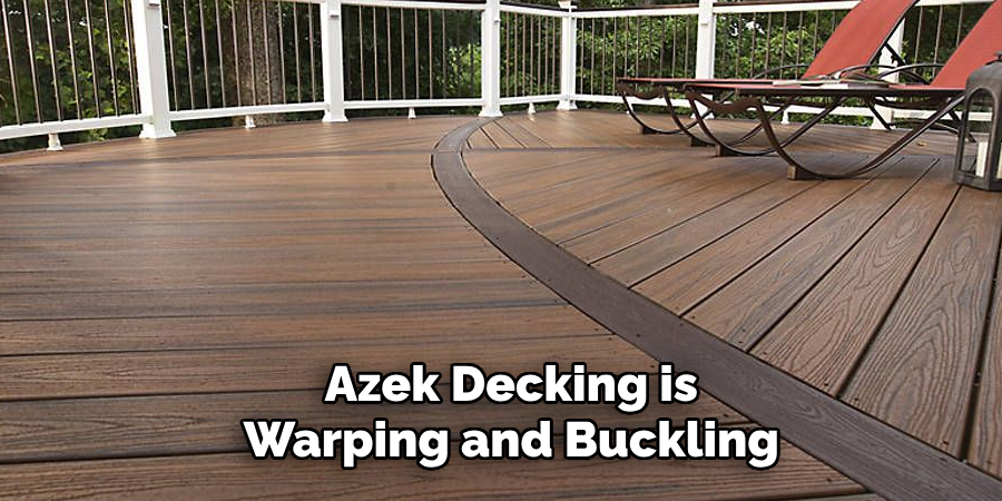 Azek Decking is Warping and Buckling