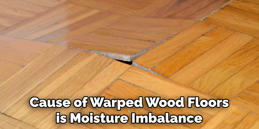 Cause of Warped Wood Floors is Moisture Imbalance