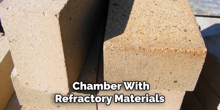 Chamber With Refractory Materials 