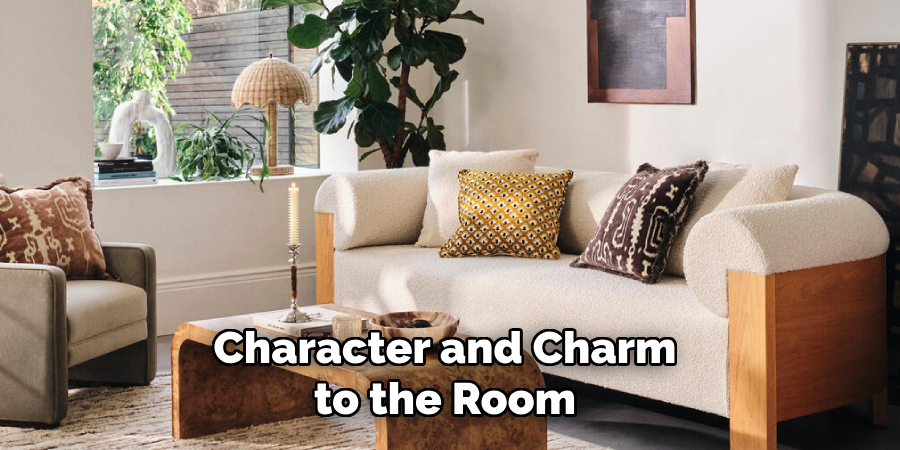 Character and Charm to the Room