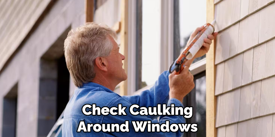 Check Caulking Around Windows