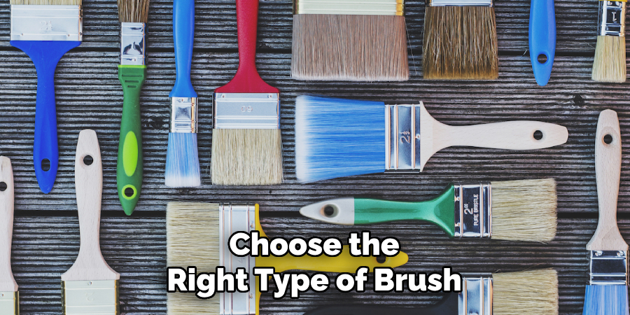 Choose the Right Type of Brush