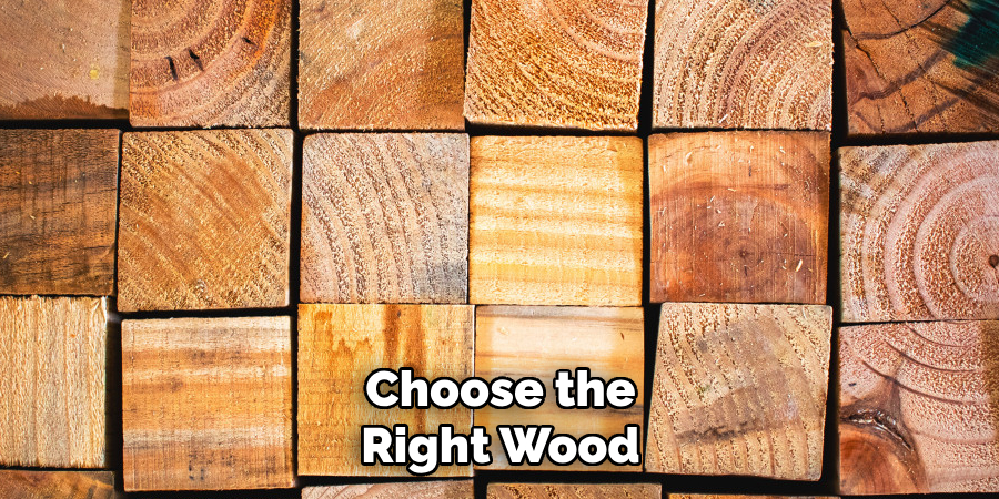 Choose the Right Wood