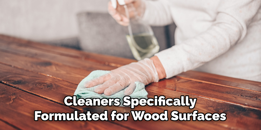 Cleaners Specifically Formulated for Wood Surfaces