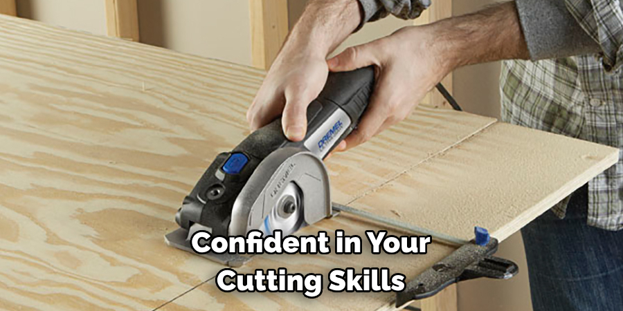 Confident in Your Cutting Skills