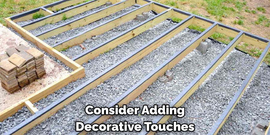 Consider Adding Decorative Touches