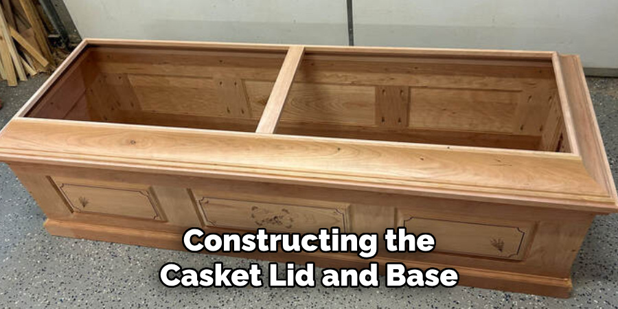 Constructing the Casket Lid and Base