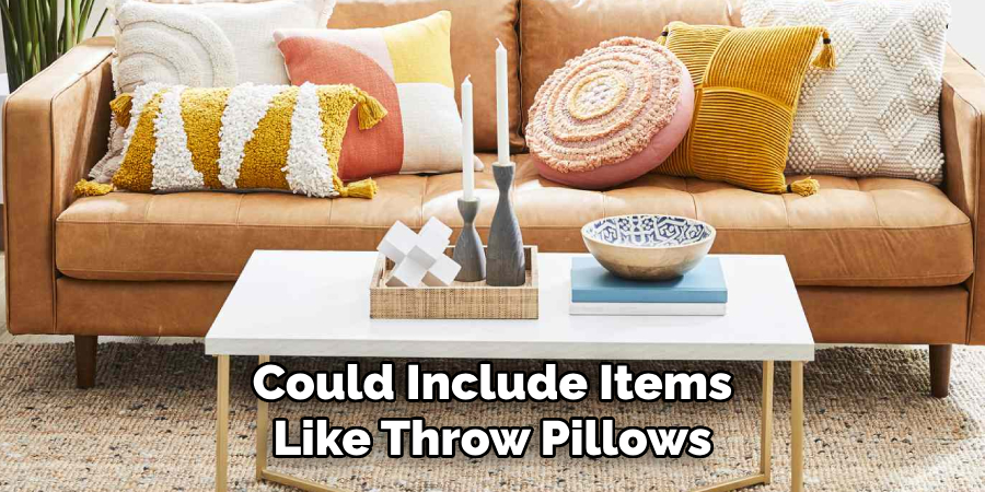 Could Include Items Like Throw Pillows