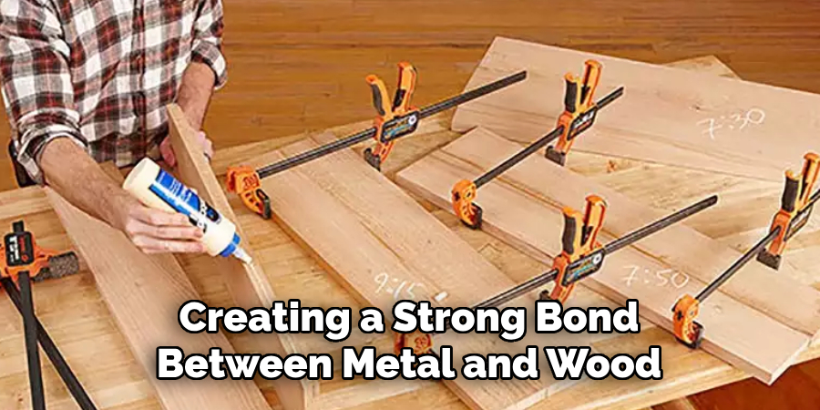 Creating a Strong Bond Between Metal and Wood