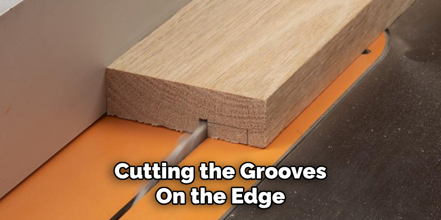 Cutting the Grooves on the Edge