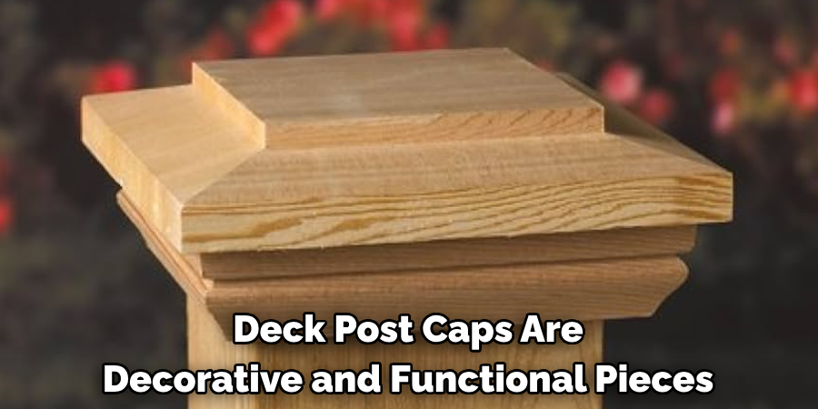 Deck Post Caps Are Decorative and Functional Pieces