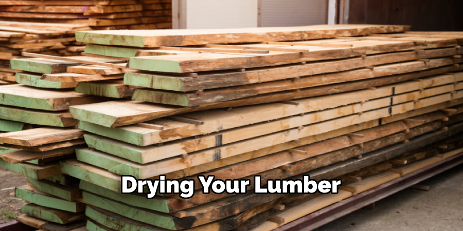 Drying Your Lumber