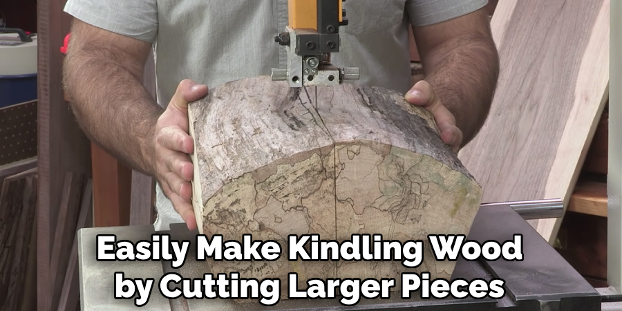 Easily Make Kindling Wood by Cutting Larger Pieces