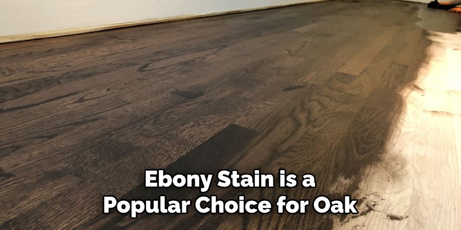 Ebony Stain is a Popular Choice for Oak