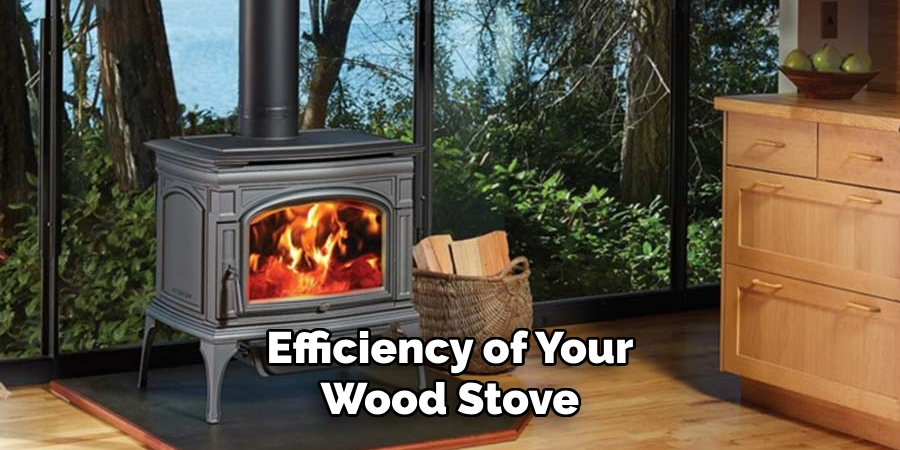 Efficiency of Your Wood Stove