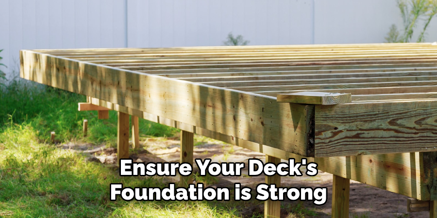 Ensure Your Deck's Foundation is Strong