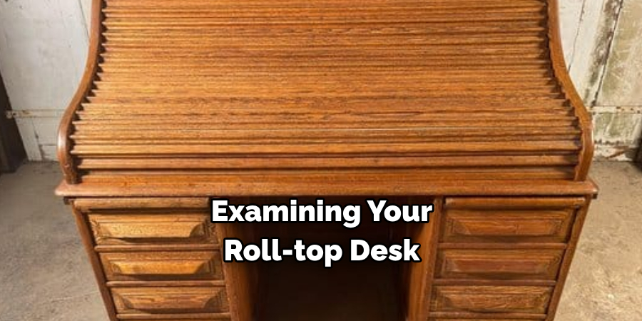 Examining Your Roll-top Desk