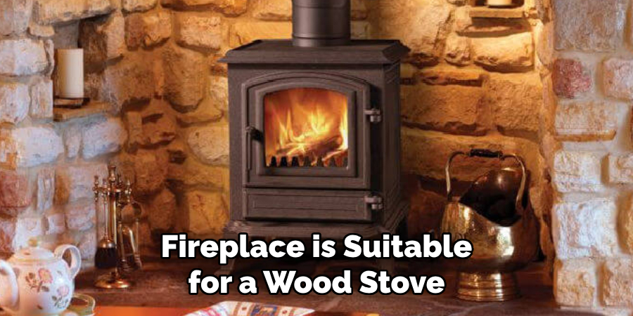 Fireplace is Suitable for a Wood Stove