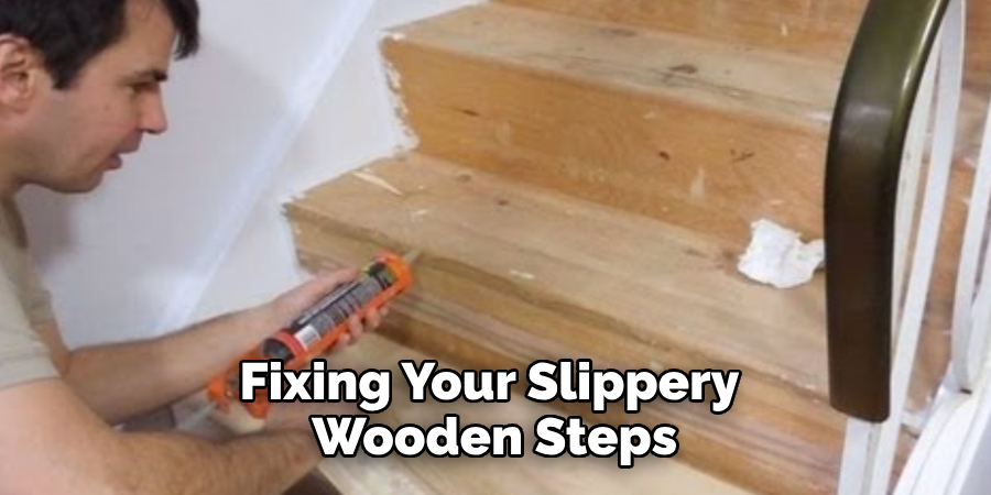 Fixing Your Slippery Wooden Steps