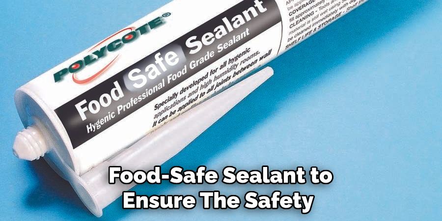 Food-safe Sealant to Ensure the Safety