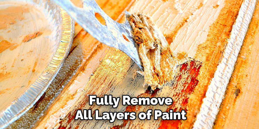 Fully Remove All Layers of Paint