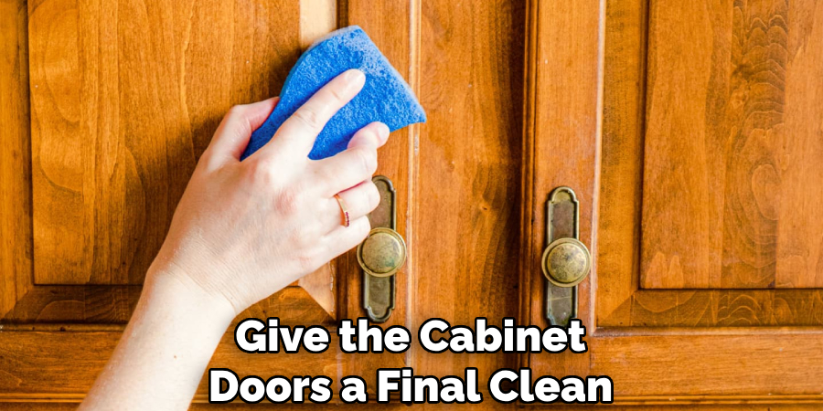 Give the Cabinet Doors a Final Clean