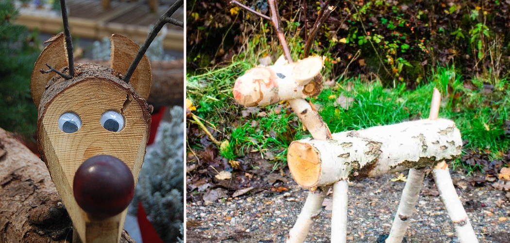 How to Make a Reindeer Out of Logs