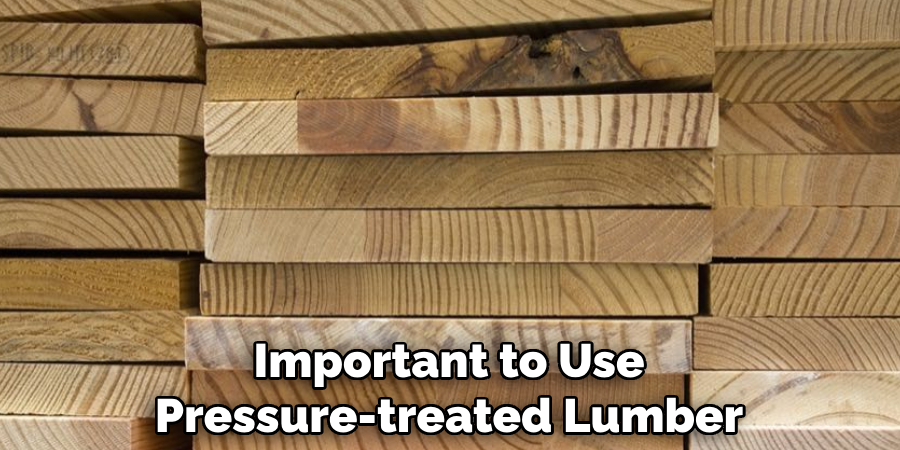 Important to Use Pressure-treated Lumber