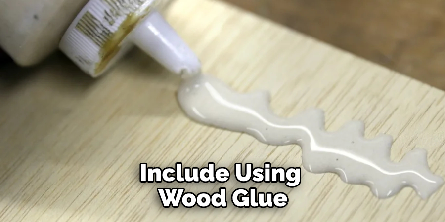 Include Using Wood Glue