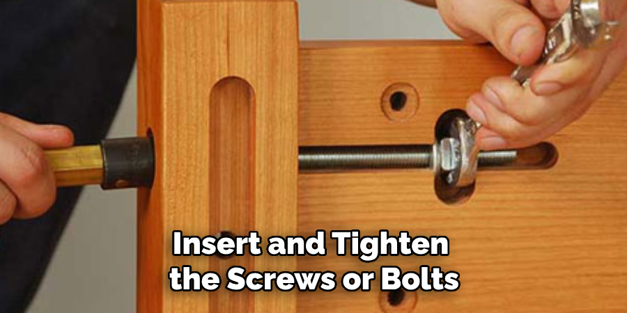 Insert and Tighten the Screws or Bolts