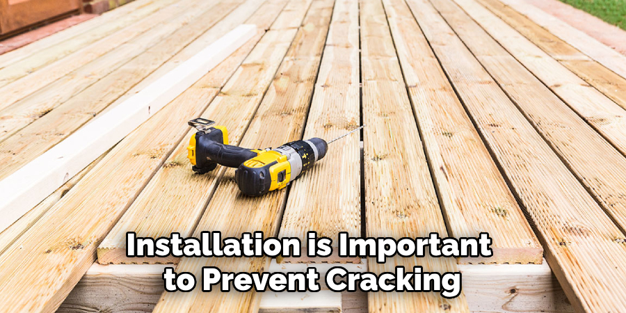 Installation is Important to Prevent Cracking