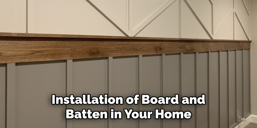 Installation of Board and Batten in Your Home