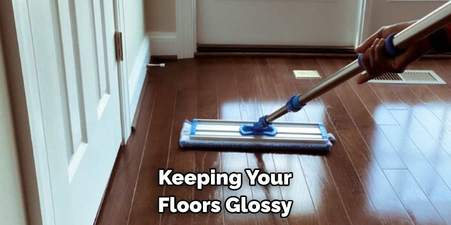 Keeping Your Floors Glossy