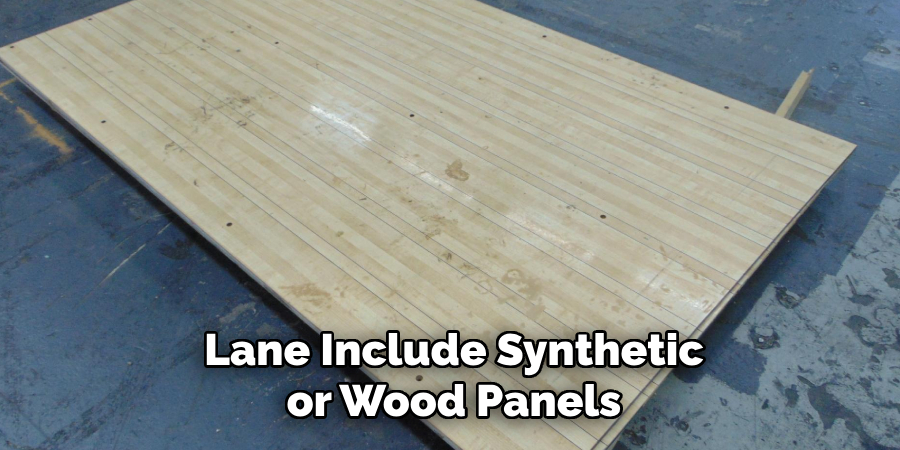 Lane Include Synthetic or Wood Panels