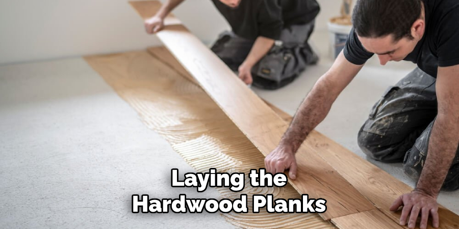 Laying the Hardwood Planks