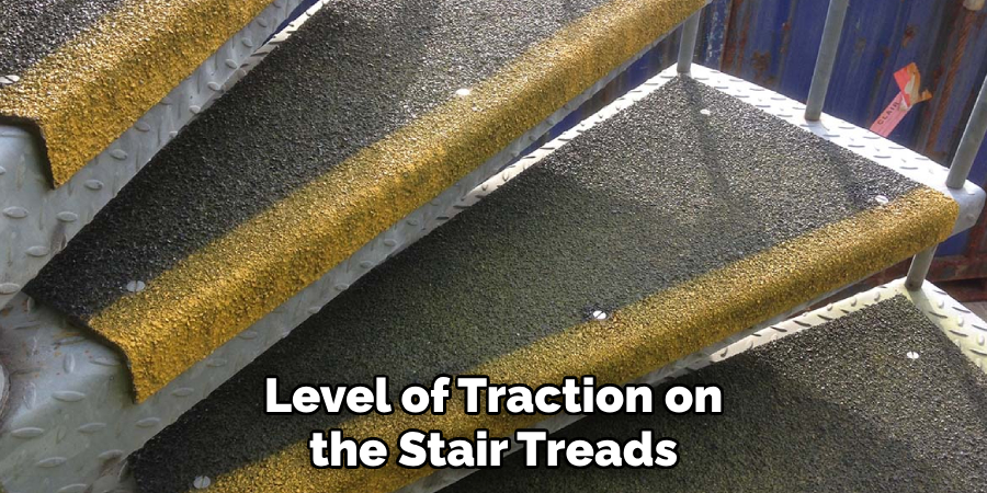 Level of Traction on the Stair Treads