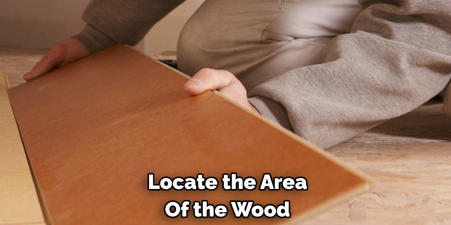 Locate the Area Of the Wood