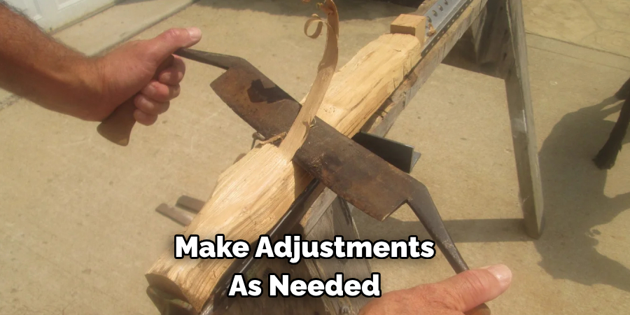 Make Adjustments As Needed