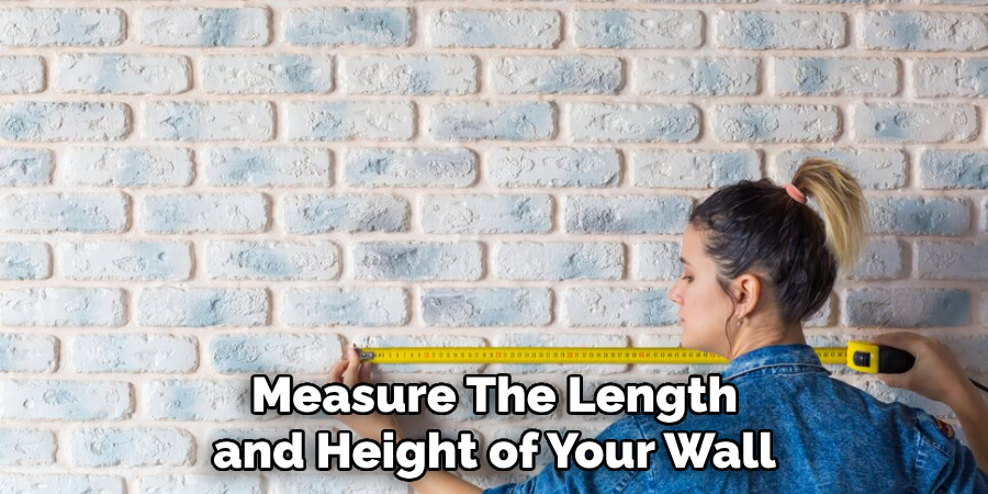 Measure the Length and Height of Your Wall