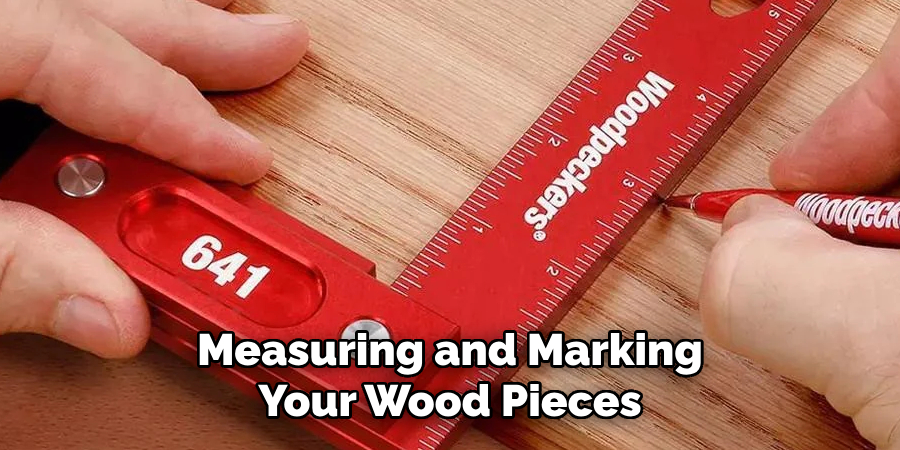 Measuring and Marking Your Wood Pieces