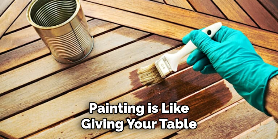 Painting is Like Giving Your Table